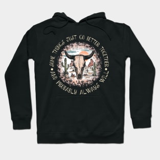 Some Things Just Go Better Together And Probably Always Will Leopard Bull Cactus Hoodie